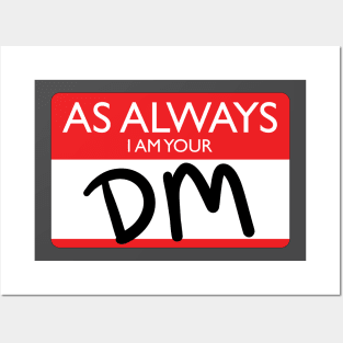 Always Your DM Name Tag - Unbranded Posters and Art